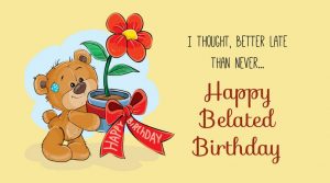 #40+ Best Happy Belated Birthday Status Wishes 3