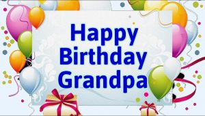 #40+ Best Happy Birthday Grandfather Status Wishes (Grandpa) (Quotes, Greetings, Messages) 3