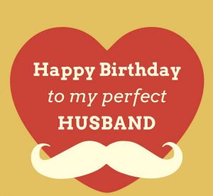 #45+ Best Happy Birthday Status for Husband hubby (Quotes, Greetings, Messages) 3