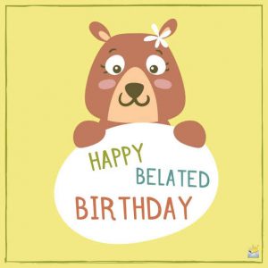 #40+ Best Happy Belated Birthday Status Wishes 28