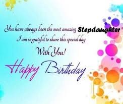 #40+ Best Happy Birthday Stepdaughter Status Wishes (Quotes, Greetings, Messages) 1