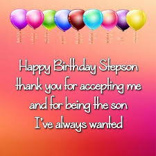 #40+ Best Happy Birthday Stepson Status Wishes (Quotes, Greetings, Messages) 18