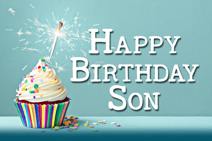 40+ Best Happy Birthday Son Wishes